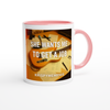 She Wants Me To Get A Job - Ceramic Mug