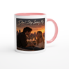 Don't Stop Loving Me - Ceramic Mug