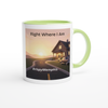 Right Where I Am - Ceramic Mug