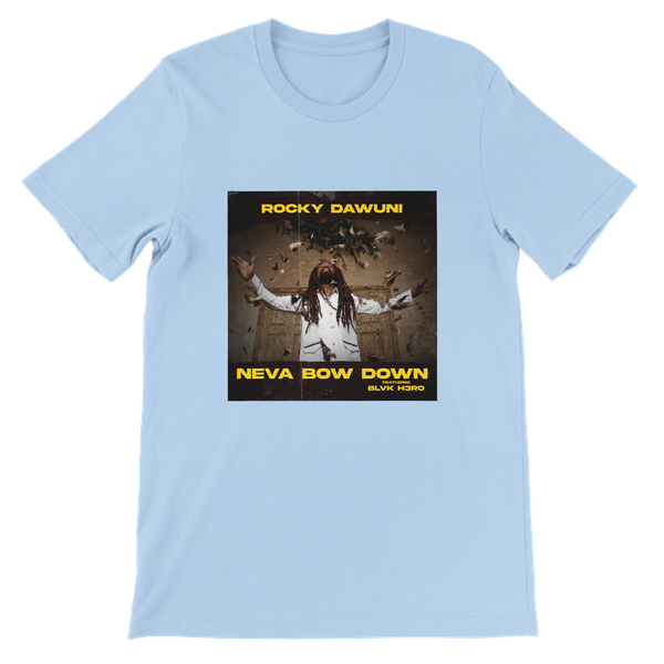 Neva Bow Down (feat. Blvk H3ro) - Unisex T-Shirt