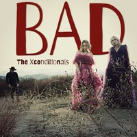 Bad by The Xconditionals