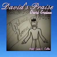 David's Praise by David Graham