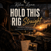 Hold This Rig Straight