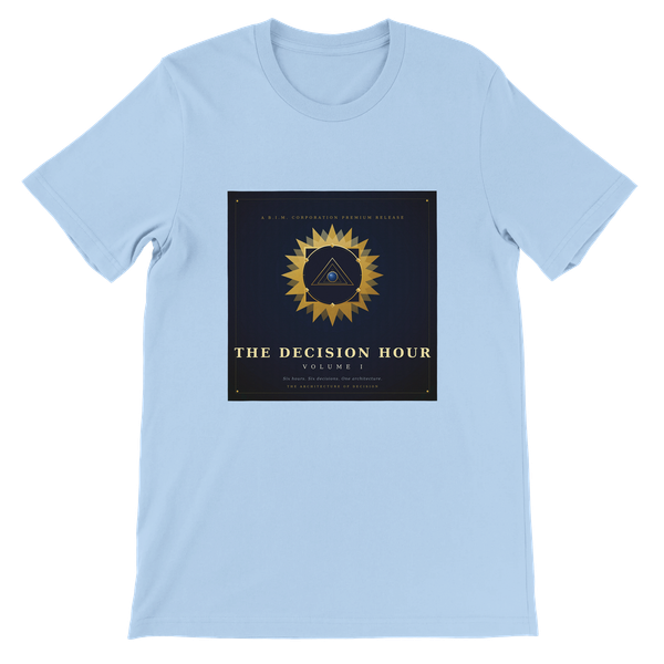 The Decision Hour, Vol. I - Unisex T-Shirt