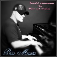 Beautiful Arrangements for Piano and Orchestra by PianoMaestro