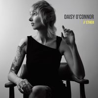 ETHER by DAISY O'CONNOR 