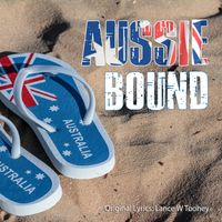 AUSSIE BOUND by Lance W Toohey