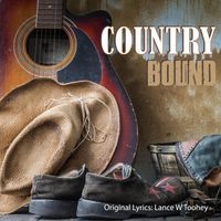 COUNTRY BOUND by Lance W Toohey