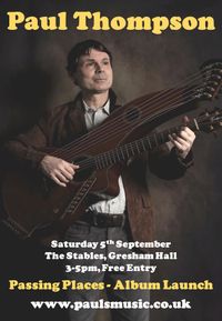 Paul Thompson - Album Launch at The Stables, Gresham Hall