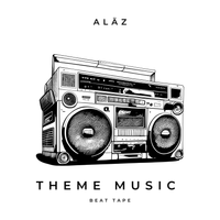 Theme Music Beat Tape by ALäZ