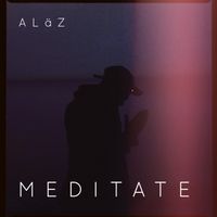 Meditate by ALäZ