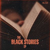 The Black Stories EP by ALäZ