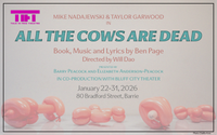 Talk Is Free Theatre:  All the Cows are Dead (World Premiere)