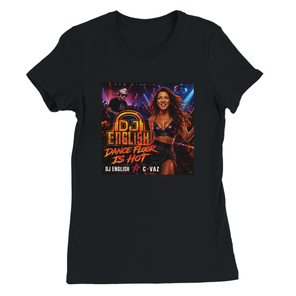 Dance Floor Is Hot - Women’s Cut T-Shirt