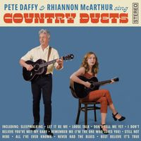 Pete Daffy & Rhiannon McArthur Sing Country Duets by Pete Daffy & Rhiannon McArthur