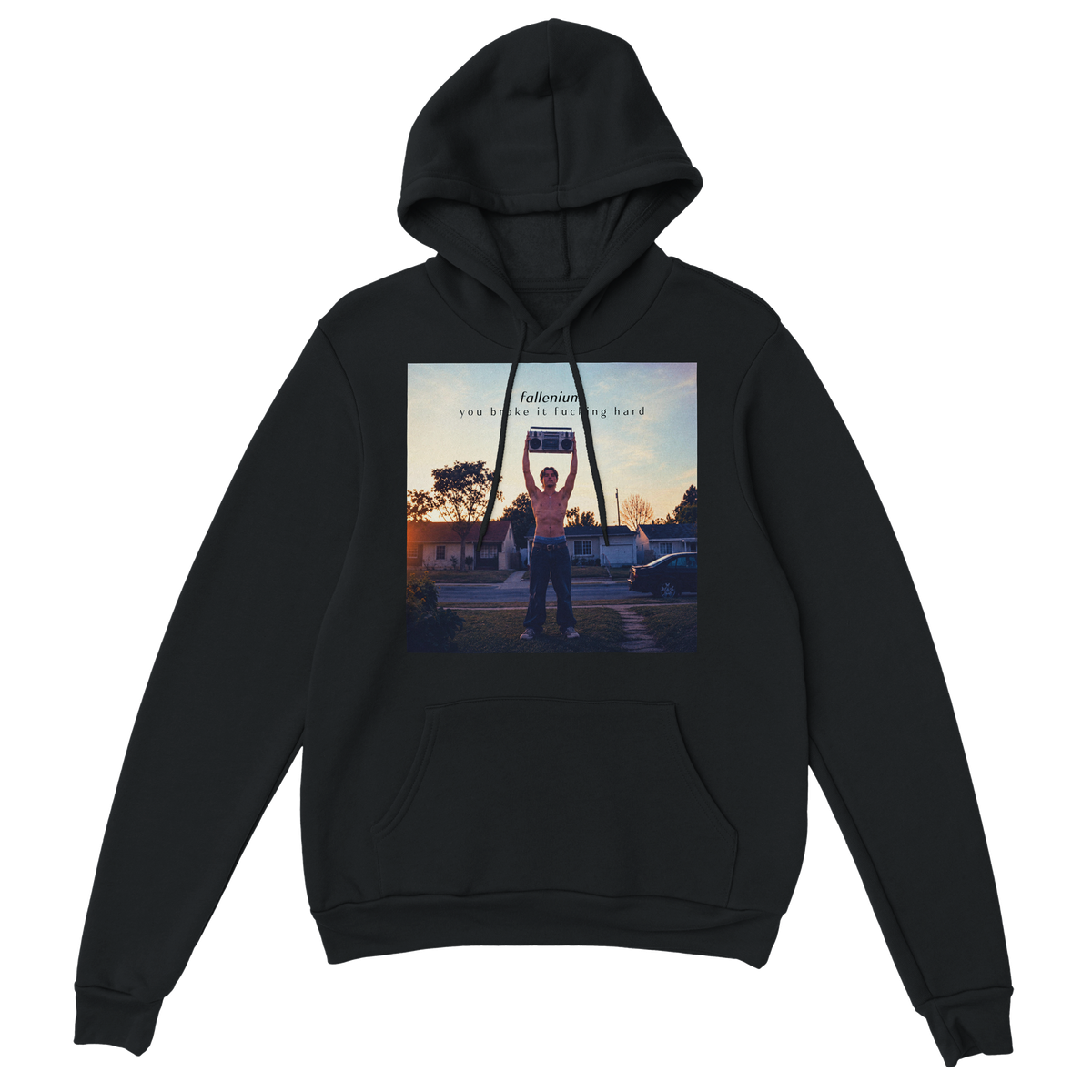 You Broke It Fucking Hard - Classic Unisex Pullover Hoodie