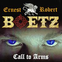 Call To Arms (Featuring Lemmy Kilmister) by Ernest Robert Boetz
