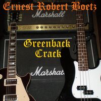 Greenback Crack by Ernest Robert Boetz