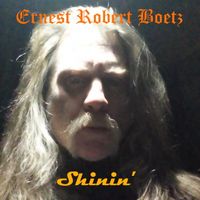 Shinin' by Ernest Robert Boetz