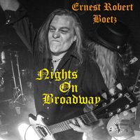 Nights On Broadway by Ernest Robert Boetz