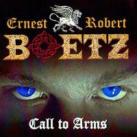 Call To Arms (Featuring Lemmy Kilmister) by Ernest Robert Boetz