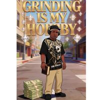 Grinding Is My Hobby by Alford Collins