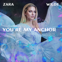 You're My Anchor, You're My Wings by Zara Wilde