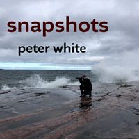 Snapshots by Peter White