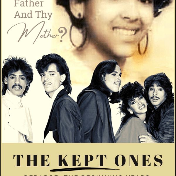 The Kept Ones " The Beginning Years " 