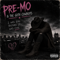 I Was Emo Before It Was Cool by Pre-Mo & The Goth Cowboys