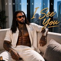 I See You by Zah'ree Kahlil