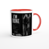 I'm Done - Ceramic Mug