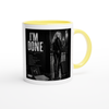 I'm Done - Ceramic Mug
