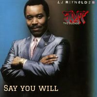 SAY YOU WILL by LJ RENOLDS(JT BLENDS)