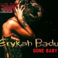 BABY GONE by ERYKAH BADU( JT BLENDS)
