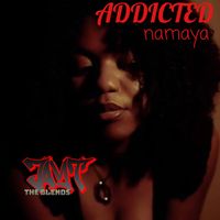 ADDICTED by NAMAYA (JT BLENDS)