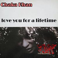 LOVE YOU FOR A LIFE TIME by CHAKA KHAN(JT BLENDS)