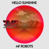 HELLO SUNSHINE by MF ROBOTS(JT BLEND)