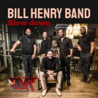 SLOW DOWN  by BILL HENRY BAND (JT BLEND)