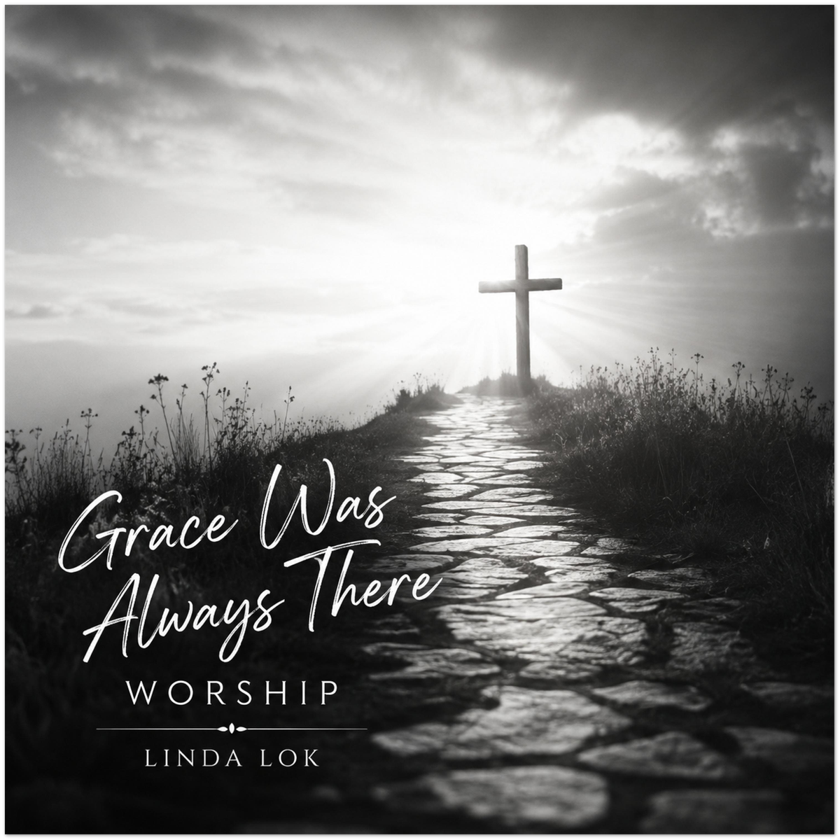 Grace Was Always There Worship - Fine Art Poster