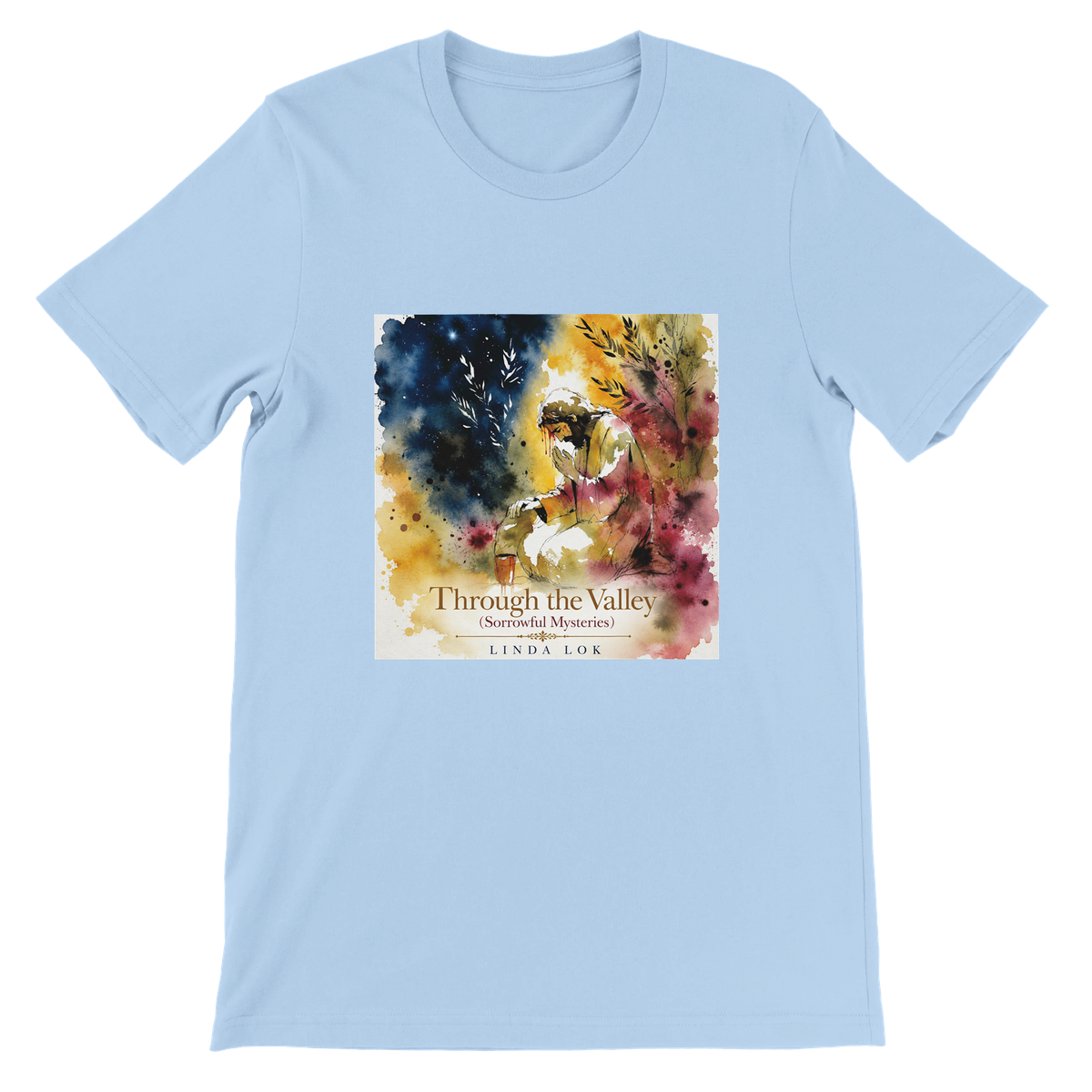 Through the Valley (Sorrowful Mysteries) - Unisex T-Shirt