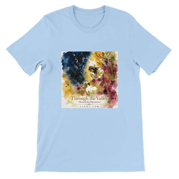Through the Valley (Sorrowful Mysteries) - Unisex T-Shirt