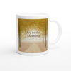 Joy in the Morning (Sunrise Walk) - Ceramic Mug