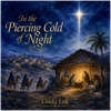 In the Piercing Cold of Night - Fine Art Poster