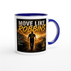 Move Like Robbins - Ceramic Mug