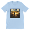 Build Forward - Unisex T-Shirt