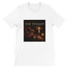 For Tonight (Special Acoustic Version) - Unisex T-Shirt