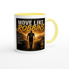 Move Like Robbins - Ceramic Mug