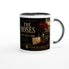 The Roses Will Still Come - Ceramic Mug