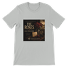 The Roses Will Still Come - Unisex T-Shirt